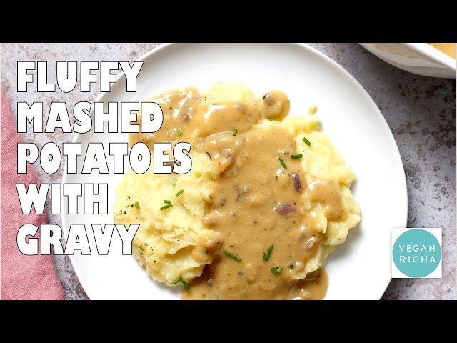 Vegan Mashed Potatoes With Mushroom-free Gravy | VEGAN RICHA RECIPES