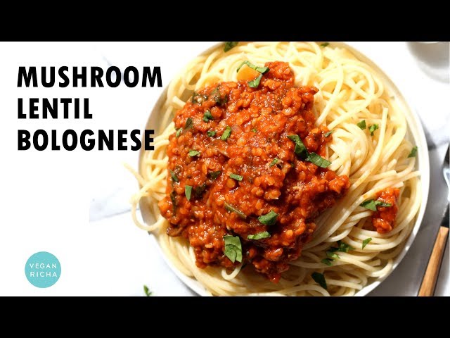 MUSHROOM LENTIL BOLOGNESE WITH SPAGHETTI | Vegan Richa Recipes