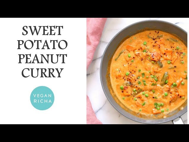 Sweet Potato Peanut Butter Curry - 1 Pot 30 Mins | Vegan Richa Recipes