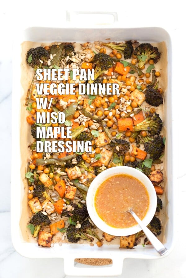 Sheet Pan Veggie Dinner with Broccoli, Sweet Potato, Tofu, Chickpeas, Sunflower seeds dressed with Miso Maple Dressing. #Vegan #Glutenfree #Nutfree #Recipe. Can be #soyfree with chickpea miso #VeganRicha