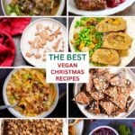 image collage of vegan Christmas recipes: main dishes, cookies, soup, holiday bark, stuffing, cranberry sauce