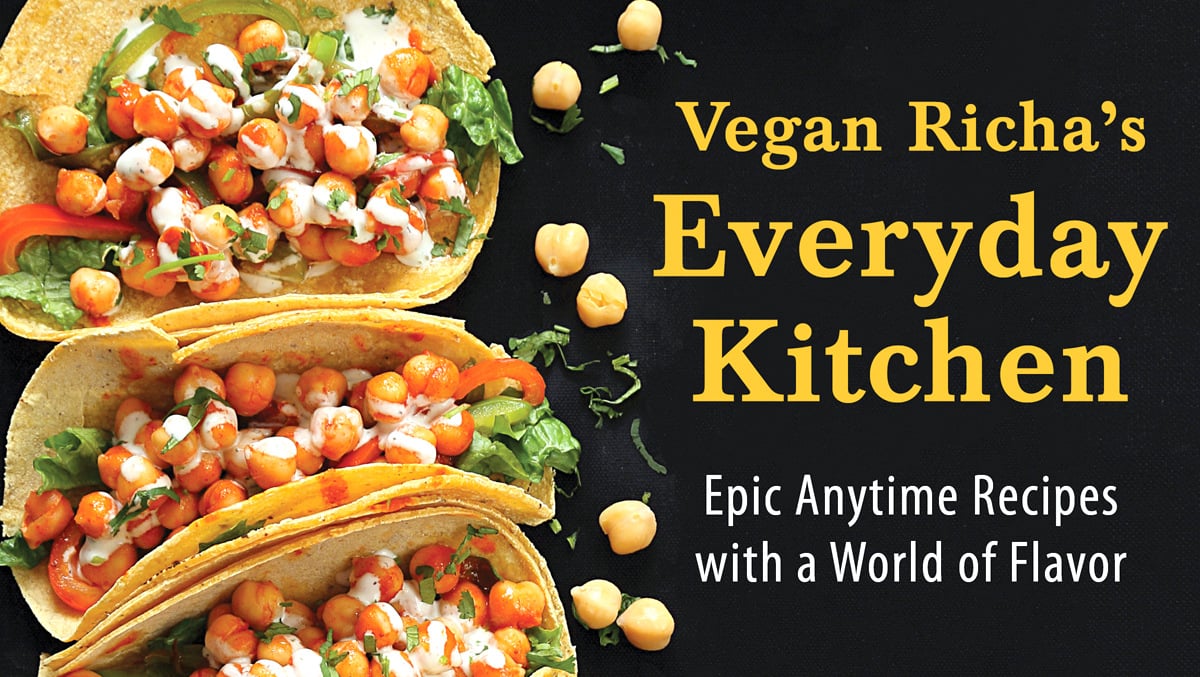 Vegan Richa's Everyday Kitchen Cookbook Now Available everywhere where Books are Sold | VeganRicha.com